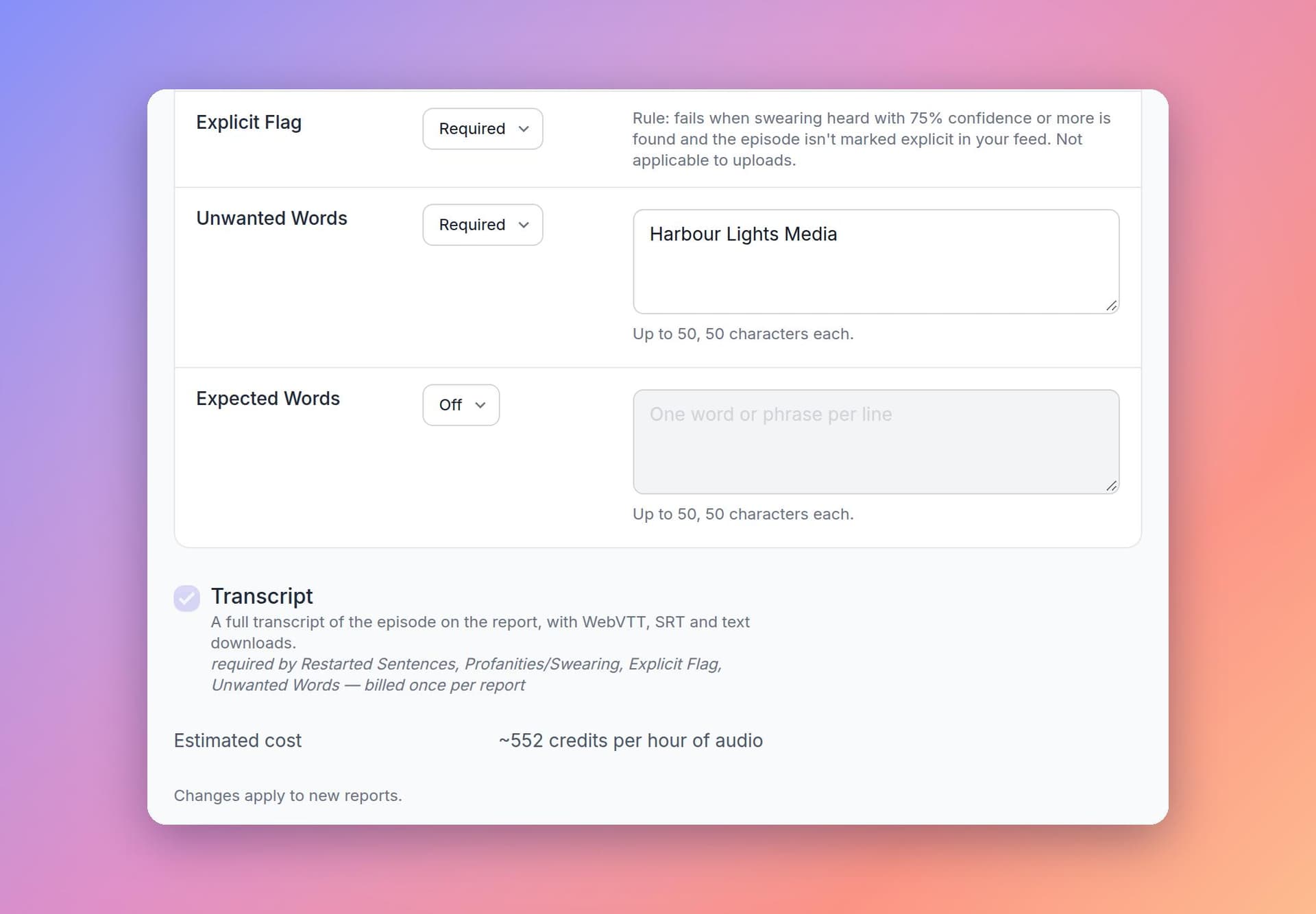 The standard editor with an Unwanted Words list, the Transcript option locked on by the speech checks, and the estimated cost per hour The standard editor with an Unwanted Words list, the Transcript option locked on by the speech checks, and the estimated cost per hour