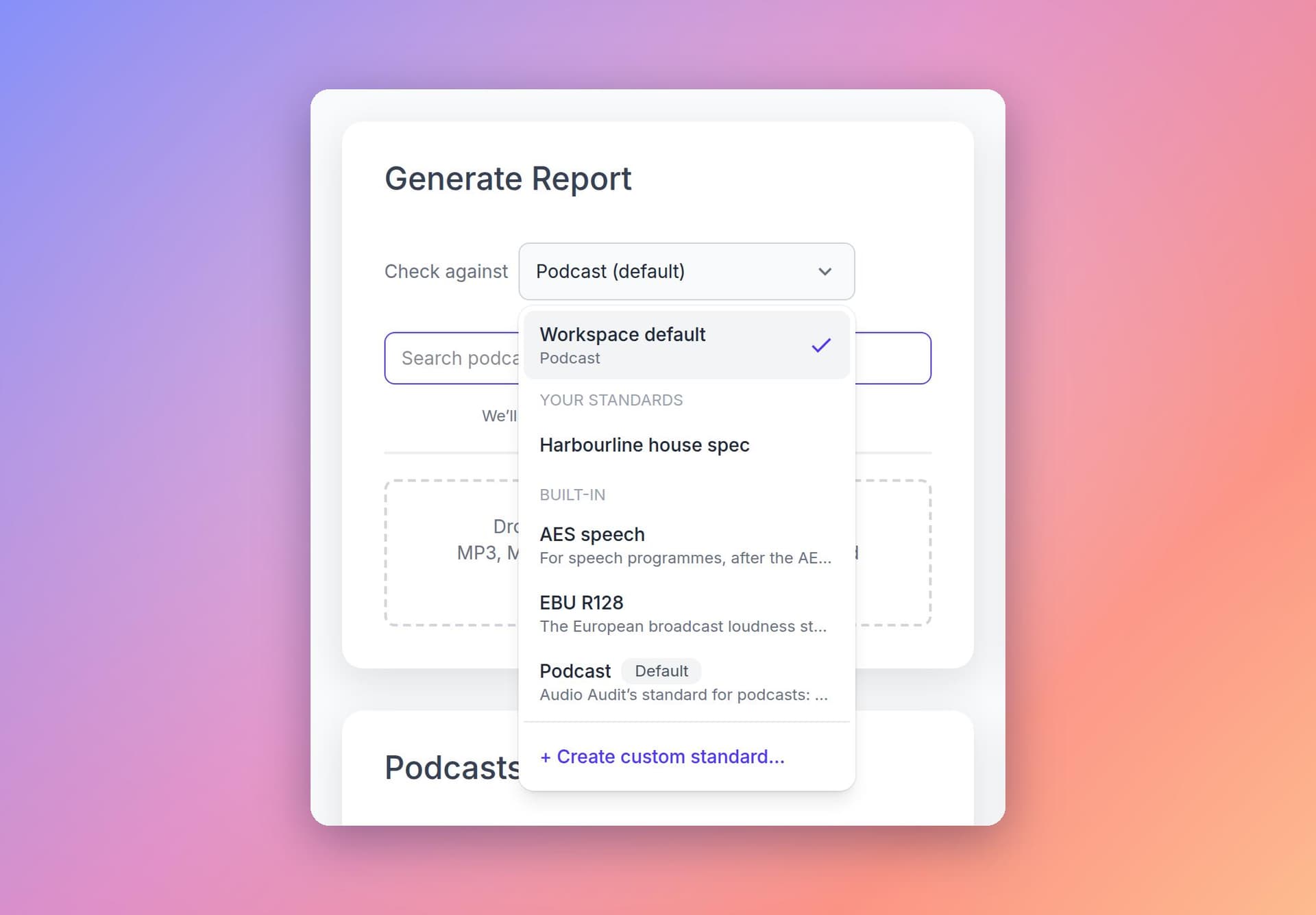 The Check against menu on the Generate Report card, listing the workspace default, a custom standard and the three built-ins The Check against menu on the Generate Report card, listing the workspace default, a custom standard and the three built-ins