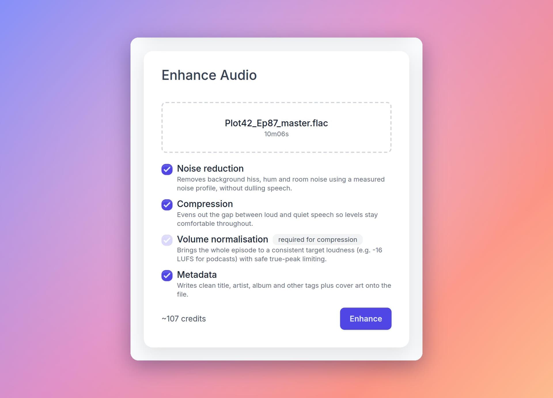 The Enhance Audio card on the dashboard with a lossless FLAC master loaded and all four enhancements ticked The Enhance Audio card on the dashboard with a lossless FLAC master loaded and all four enhancements ticked